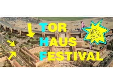 Torhausfestival // 1. – 23. Juni 2019 Torhausfestival // 1. – 23. Juni 2019